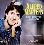 Vinyl, 7"   -   Alfred Martens – Hoe Doet Ie Dat Nou, Enlèvement ou Envoi, Autres formats