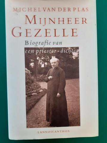 MIJNHEER GEZELLE Biografie v.e. priester-dichter Prijs: € 5 beschikbaar voor biedingen