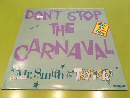 Mr Smith & The Tropicals – Don't Stop The Carnaval * MAXI 19, Cd's en Dvd's, Vinyl | Wereldmuziek, Zo goed als nieuw, Europees