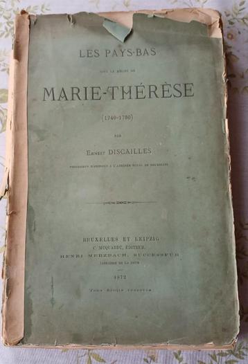 Les Pays-Bas sous le Règne de Marie-Thérèse par Ernest Disca beschikbaar voor biedingen