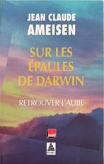 Sur les épaules de Darwin : Jean Claude Ameisen : POCHE, Boeken, Wetenschap, Ophalen of Verzenden, Gelezen, Jean Claude Ameisen