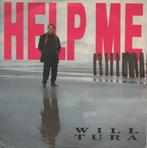 45t Will Tura - Help Me (1990), Nederlandstalig, Gebruikt, Ophalen of Verzenden, 7 inch