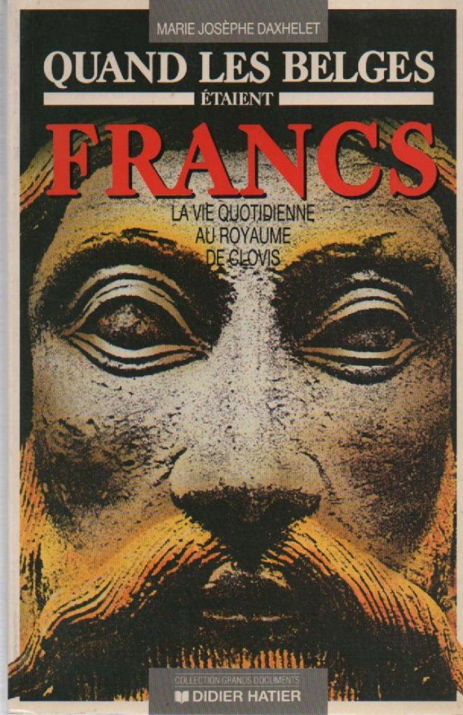QUAND LES BELGES ETAIENT FRANCS ( Marie Joseph DAXHELET ), Boeken, Geschiedenis | Nationaal, Zo goed als nieuw, Ophalen of Verzenden