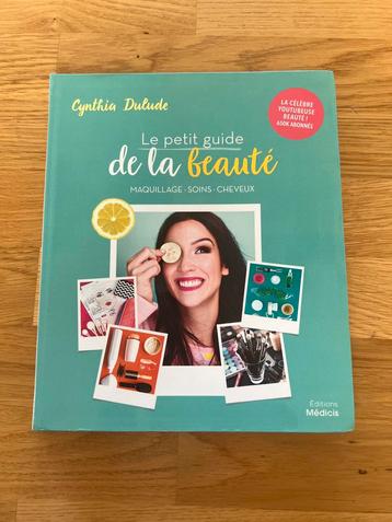 Livre « Le petit guide de la beauté » Cynthia Dulude 