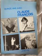 "Quinze ans avec Claude François" Josette Martin (2016) RARE, Livres, Enlèvement ou Envoi, Josette Martin, Cinéma, TV et Média