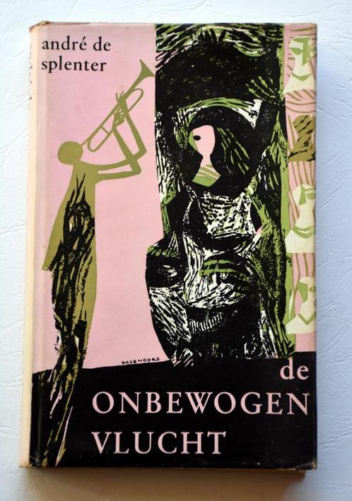 DE ONBEWOGEN VLUCHT ANDRE DE SPLENTER Pittem Jenny Dalenoord, Boeken, Literatuur, Gelezen, België, Ophalen of Verzenden