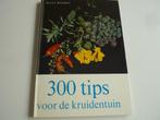 300 tips voor de kruidentuin, Livres, Maison & Jardinage, Comme neuf, Franz Böhmig, Enlèvement ou Envoi, Potager