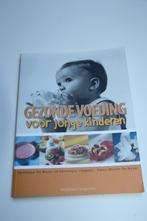 Gezonde voeding voor jonge kinderen, Ophalen of Verzenden, Gelezen, Opvoeding tot 6 jaar