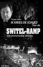 Boek Ik Kreeg De Schuld Van De Switel-Ramp Luk Serré, Boeken, Essays, Columns en Interviews, Luk Serré, Ophalen of Verzenden, Zo goed als nieuw