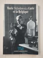 Marie Sklodowska Curie et la Belgique, Livres, Science, Utilisé, Enlèvement ou Envoi, Collectif