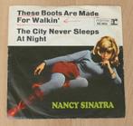 7"  Nancy Sinatra ‎– These Boots Are Made For Walkin', Cd's en Dvd's, Rock en Metal, Gebruikt, Ophalen of Verzenden, 7 inch
