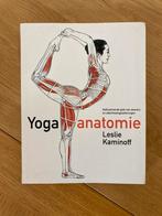 Boek Yoga anatomie van Leslie Kaminoff, Boeken, Ophalen of Verzenden, Zo goed als nieuw