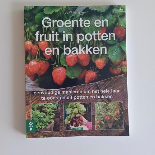Jo Whittingham - Groente en fruit in potten en bakken, Boeken, Wonen en Tuinieren, Zo goed als nieuw, Moestuin, Ophalen of Verzenden
