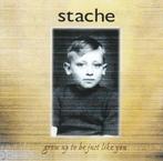 Stache - Grow Up To Be Just Like You, Comme neuf, Enlèvement ou Envoi, Chanteur-compositeur