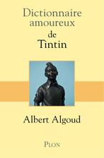 Dictionnaire amoureux de Tintin Broché – Illustré, 6 octobre, Livres, Comme neuf, Enlèvement ou Envoi