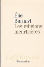 Les religions meurtrières Elie Barnavi, Boeken, Godsdienst en Theologie, Overige religies, Nieuw, Ophalen of Verzenden, Barnavi Elie
