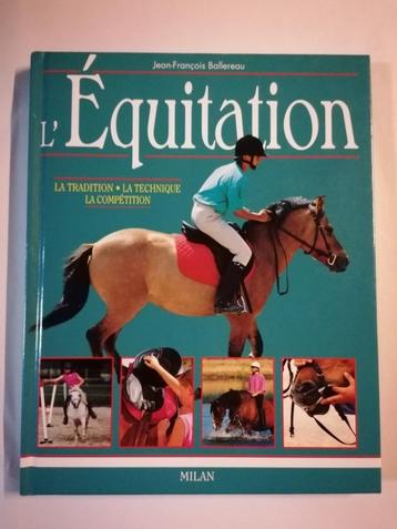  L'Equitation. La Tradition, La Technique, La Competition disponible aux enchères