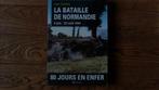 La Bataille de Normandie - 6 juin au 25 août 1944, Enlèvement ou Envoi, Jean QUELLIEN, Deuxième Guerre mondiale, Général