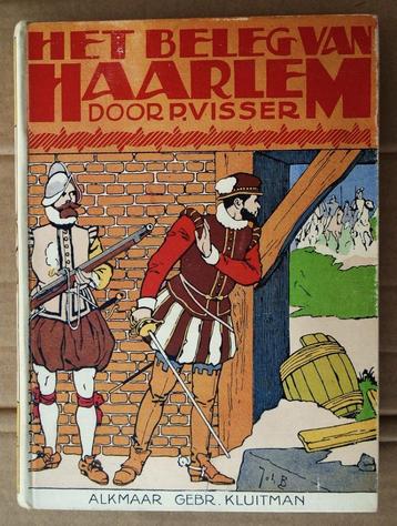Het Beleg van Haarlem - 1927 - Pieter Visser (1867–1929) beschikbaar voor biedingen