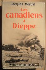 Les canadiens de Dieppe - Jacques Mordal, Boeken, Oorlog en Militair, Ophalen