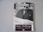 Marc Delforge, journaliste et résistant, Gelezen, Ophalen of Verzenden, 20e eeuw of later, André Dejardin