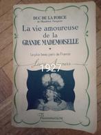 Livre la Vie amoureuse de la grande mademoiselle, Antiek en Kunst, Antiek | Boeken en Manuscripten, Duc de la force, Ophalen of Verzenden
