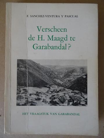 F. Sanchez-Ventura Verscheen de H. Maagd Garabandal? 1966 beschikbaar voor biedingen