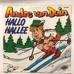 45tr. - André Van Duin - Hallo Hallee, Ophalen of Verzenden, Single