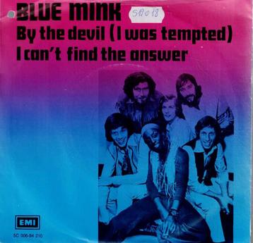 Vinyl, 7"   -   Blue Mink – By The Devil (I Was Tempted) beschikbaar voor biedingen