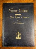 Le vieux Liège. Recueil de vues rares et inédites. Leon Béth, Boeken, Geschiedenis | Nationaal, Gelezen, L. Béthune, 19e eeuw