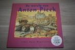 HC boek , De Wereld van Anton Pieck , 1e druk 1994, Anton Pieck, Ophalen of Verzenden, Zo goed als nieuw, Schilder- en Tekenkunst