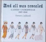 And all was revealed - Ladies Underwear 1907-1980, Ophalen of Verzenden