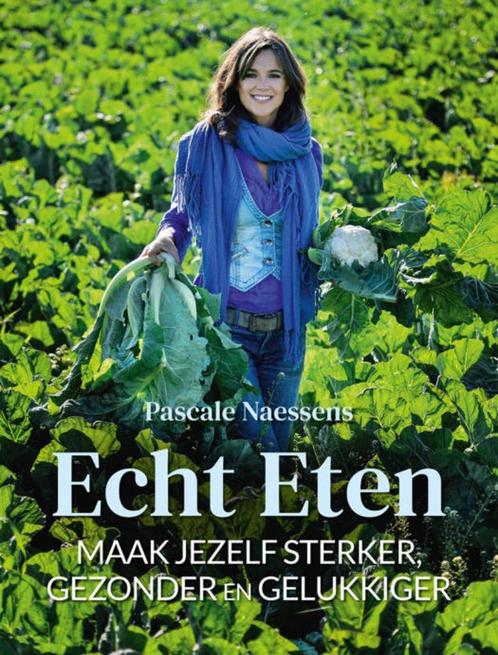 echt eten maak jezelf sterker en gezonder, Livres, Santé, Diététique & Alimentation, Neuf, Régime et Alimentation, Enlèvement ou Envoi