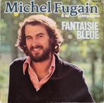 MICHEL FUGAIN - Fantaisie bleue (single), CD & DVD, 7 pouces, Pop, Utilisé, Enlèvement ou Envoi