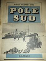 1937 Pôle Sud Amiral Richard BYRD expédition polaire Grasset, Livres, Enlèvement ou Envoi