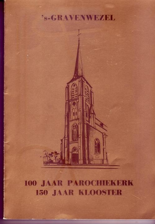 's-Gravenwezel 100 jaar parochiekerk klooster Heemkunde, Boeken, Geschiedenis | Stad en Regio, Zo goed als nieuw, Ophalen of Verzenden
