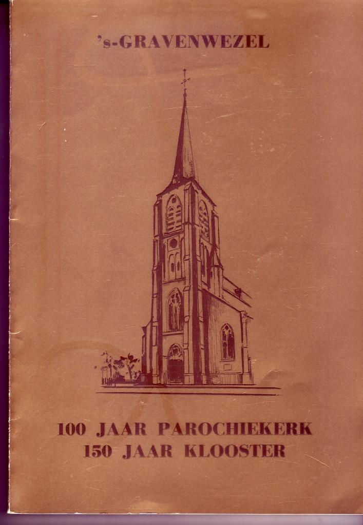 's-Gravenwezel 100 jaar parochiekerk klooster Heemkunde, Boeken, Geschiedenis | Stad en Regio, Zo goed als nieuw, Ophalen of Verzenden