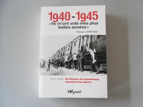 1940 -1945 "Ils m'ont volé mes plus belles années", Livres, Guerre & Militaire, Utilisé, Autres sujets/thèmes, Deuxième Guerre mondiale