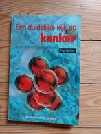 Duidelijke kijk op kanker, Boeken, Gezondheid, Dieet en Voeding, Ophalen, Zo goed als nieuw, Ziekte en Allergie
