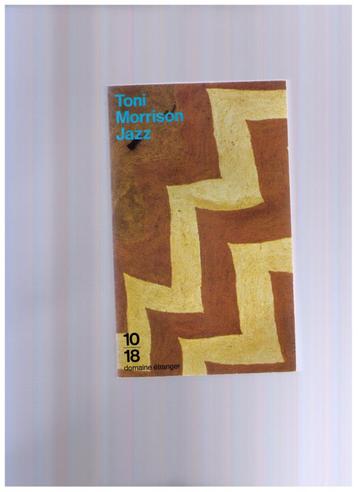 Jazz, de Toni Morrison - Col.10/18, 1995 -  Etat neuf beschikbaar voor biedingen