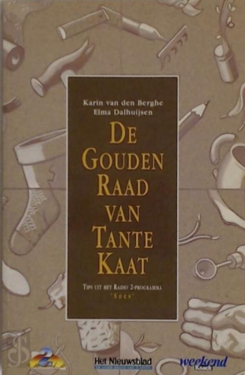 De gouden raad van Tante Kaat van Karin Van Den Berg en Elma, Livres, Maison & Jardinage, Comme neuf, Envoi
