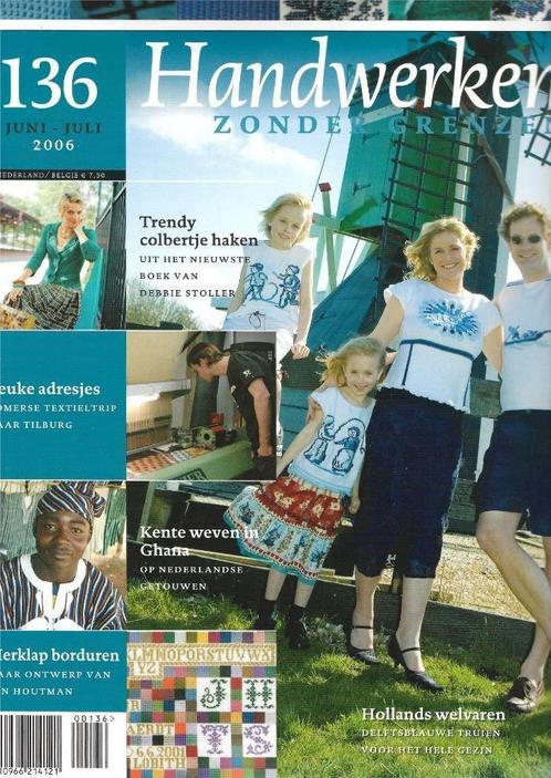 Handwerken zonder Grenzen  -  Nr. 136  -  Juni / Juli 2006., Hobby en Vrije tijd, Borduren en Borduurmachines, Zo goed als nieuw