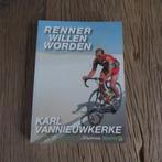 Renner willen worden Karl Vannieuwkerke, Boeken, Ophalen of Verzenden
