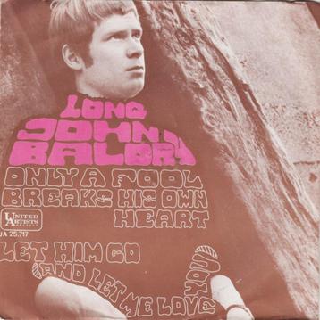 Long John Baldry - Only a fool breaks his own heart   - 1967 beschikbaar voor biedingen