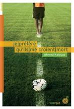 Je préfère qu'ils me croient mort de Ahmed Kalouaz, Europa overig, Ahmed Kalouaz, Nieuw, Ophalen of Verzenden