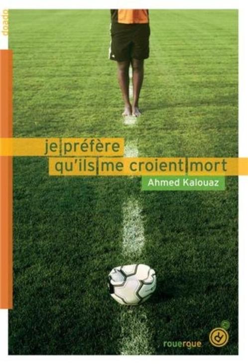 Je préfère qu'ils me croient mort de Ahmed Kalouaz, Boeken, Romans, Nieuw, Europa overig, Ophalen of Verzenden