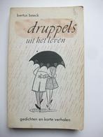 Druppels uit het leven Gedichten korte verhalen Bertus Beeck, Ophalen of Verzenden, Gelezen