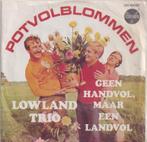 Lowland Trio – Potvolblommen / Geen handvol, maar een landvo, Nederlandstalig, Gebruikt, Ophalen of Verzenden, 7 inch