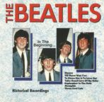 CD * THE BEATLES - IN THE BEGINNING... HISTORICAL RECORDINGS, Ophalen of Verzenden, 1960 tot 1980, Zo goed als nieuw