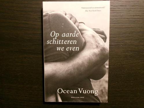 Op aarde schitteren we even  -Ocean Vuong-, Boeken, Literatuur, België, Ophalen of Verzenden